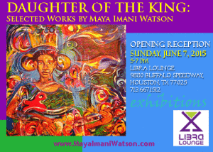 LIBRA-LOUNGE-EXHIBITIONS_Daughter-of-the-King_www.MayaImaniWatson.com_June-7,-2015